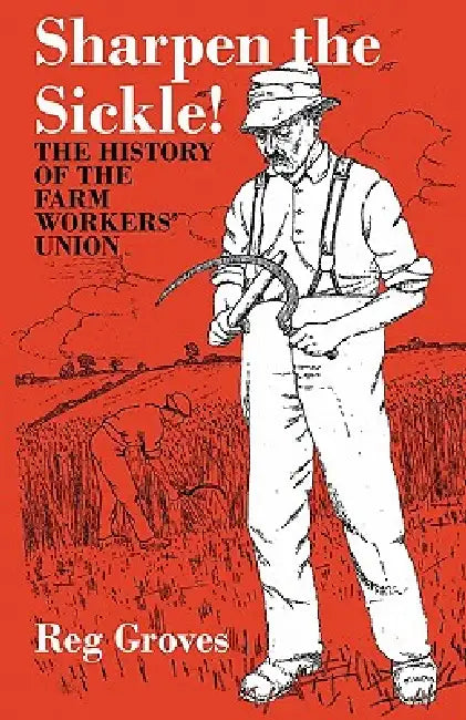 Sharpen the Sickle by Reg Groves