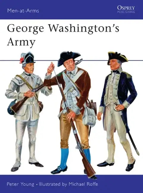 George Washington's Army by Sarah Wakefield