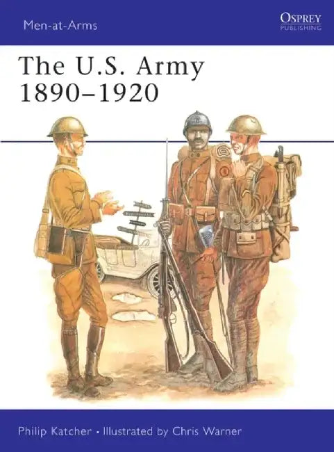 The US Army 1890-1920 by Florence Impens