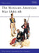 The Mexican-American War, 1846-48 by M. Thomas, SSJE Shaw