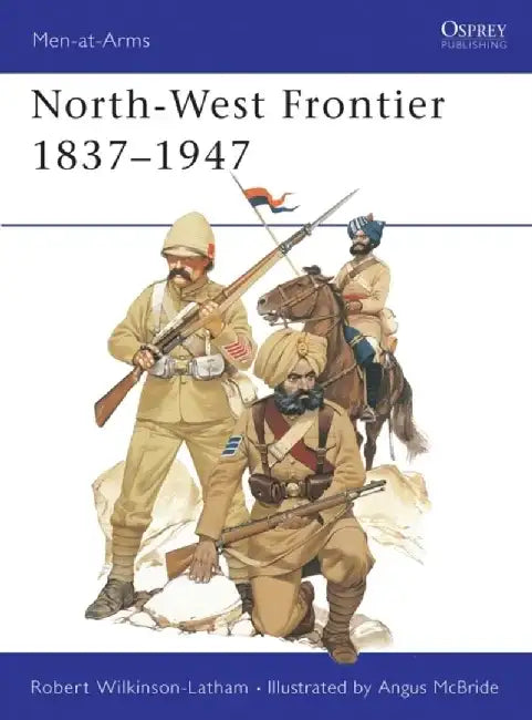 North-west Frontier, 1837-1947 by Roberto; Gomez Pena, Guillermo Sifuentes