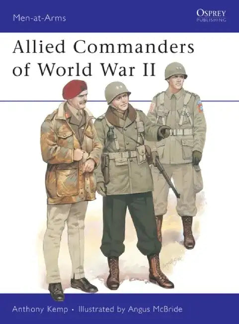 Allied Commanders of World War II by Ian Knight