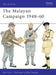 The Malayan Campaign 1948-60 by John Scurr