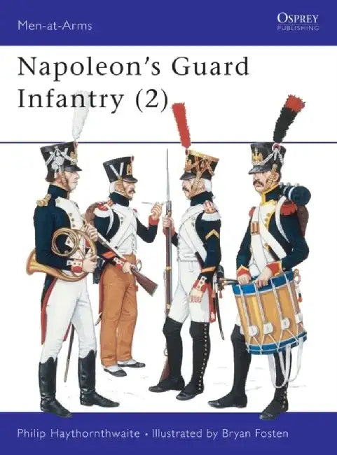 Napoleon's Guard Infantry (2) by John (Turvac Inc., Cincinnati, Ohio, USA) Piotrowski