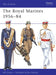 The Royal Marines, 1956-84 by Yuksel Ekinci