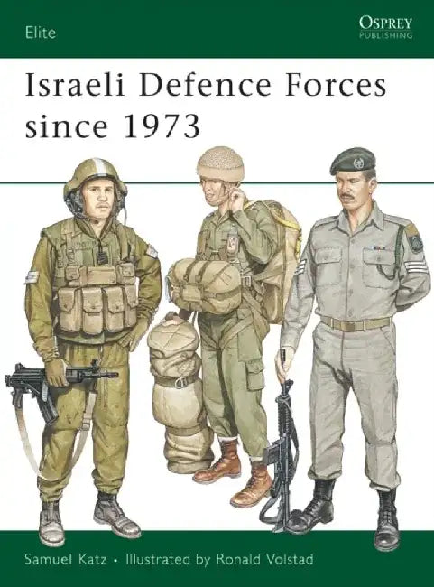 Israeli Defence Forces Since 1973 by Sandra Lauderdale Graham