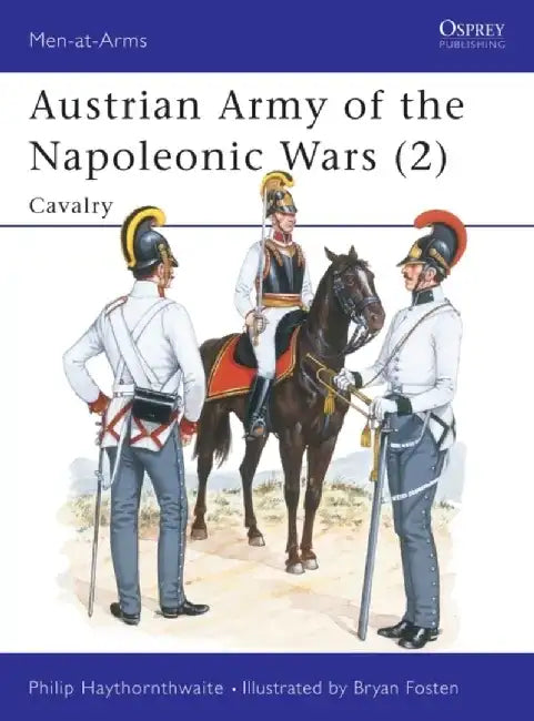 Austrian Army of the Napoleonic Wars by Horst Scheibert