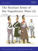 The Russian Army of the Napoleonic Wars by John T. (University of North Texas, USA) Ishiyama