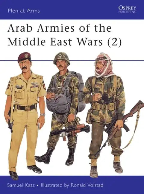 Arab Armies of the Middle East Wars by Paul Budra