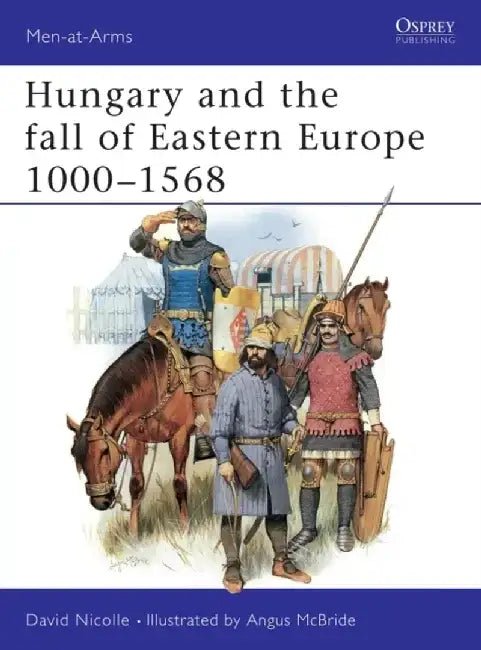 Hungary and the Fall of Eastern Europe, 1000-1568 by Narayan Jha
