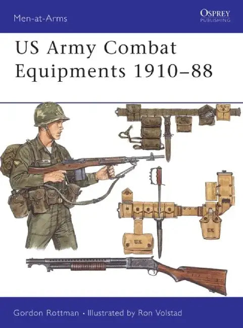 US Combat Equipments, 1910-88 by Jeremy Dupertuis Bangs