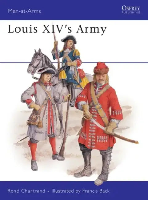 Louis XIV's Army by Thomas Hardy
