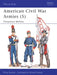 American Civil War Armies (5) by Philip Katcher