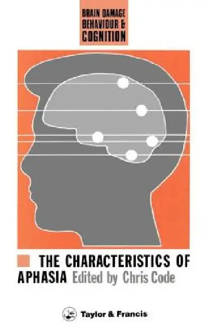 The Characteristics of Aphasia by Chris Code