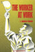 The Worker at Work by T. Morris Fraser