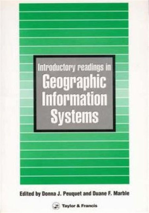 Introductory Readings In Geographic Information Systems by Ledger, William