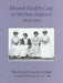 Mental Health Care in Modern England: The Norfolk Lunatic Asylum/St Andrew's Hospital, 1810-1998 by Steven Cherry