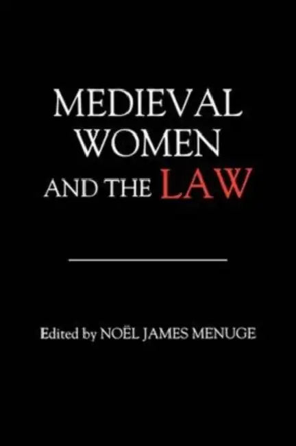 Medieval Women and the Law by Noël James Menuge, Cordelia Beattie, Corinne Saunders