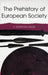 The Prehistory of European Society by Vere Gordon Childe