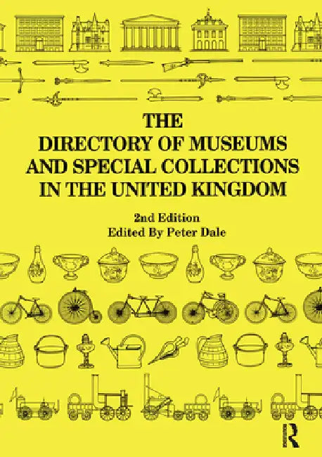 The Directory of Museums and Special Collections in the UK by Peter Dale