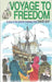Voyage to Freedom: A Story of the Atlantic Crossing, 1620 by David Gay