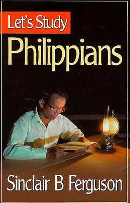 Let's Study Philippians by Sinclair B. Ferguson