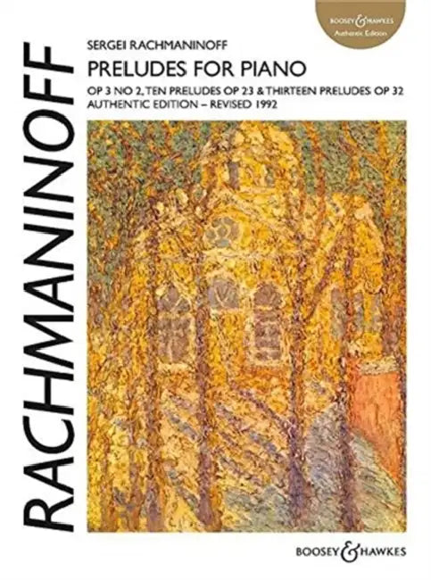 Preludes for Piano: Authentic Edition - Revised 1992 by Sergei Rachmaninoff