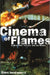 Cinema of Flames: Balkan Film, Culture and the Media by Dina Iordanova