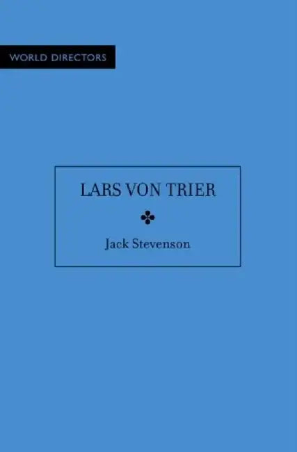 Lars Von Trier by Jack Stevenson