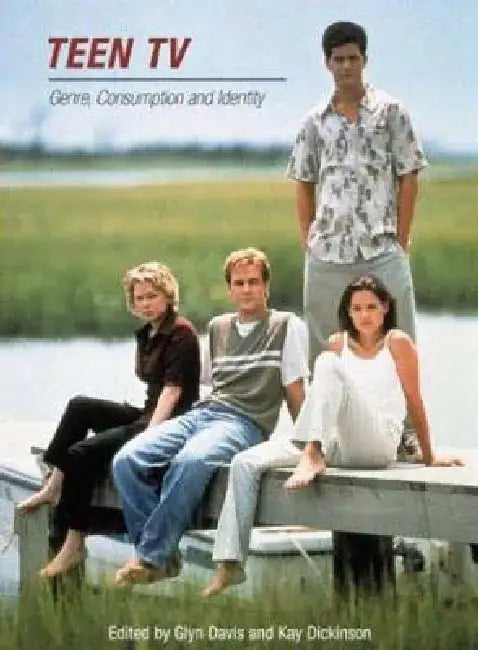 Teen TV: Genre, Consumption, Identity by Na Na