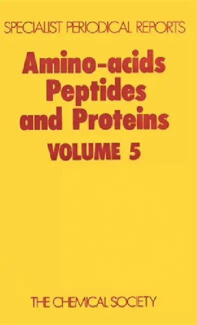 Amino Acids, Peptides and Proteins: Volume 5 by R. C. Sheppard