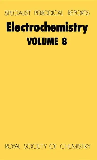 Electrochemistry: Volume 8 by Derek Pletcher