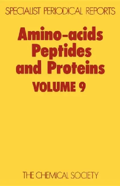 Amino Acids, Peptides and Proteins: Volume 9 by R. C. Sheppard