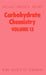 Carbohydrate Chemistry: Volume 13 by John F. Kennedy, N. R. Williams