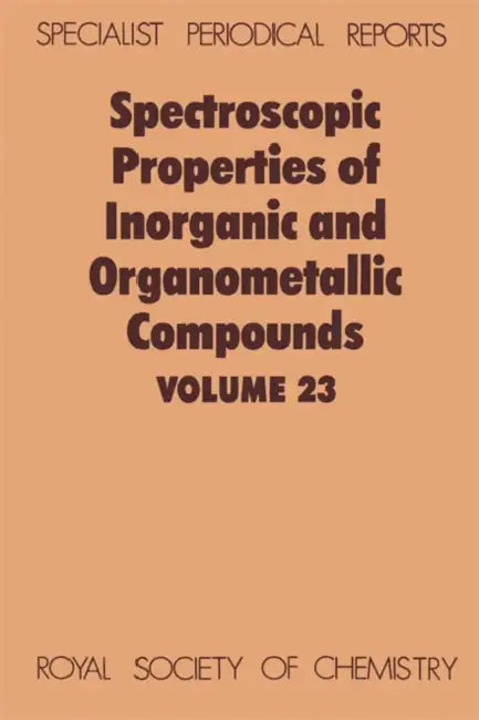 Spectroscopic Properties of Inorganic and Organometallic Compounds: Volume 23 by G. Davidson, E. A. V. Ebsworth