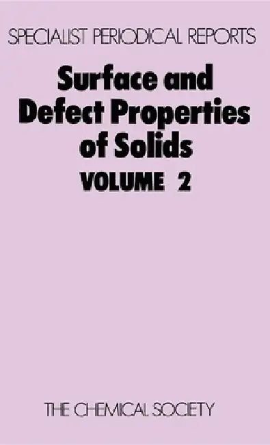 Surface and Defect Properties of Solids: Volume 2 by M. W. Roberts, John M. Thomas