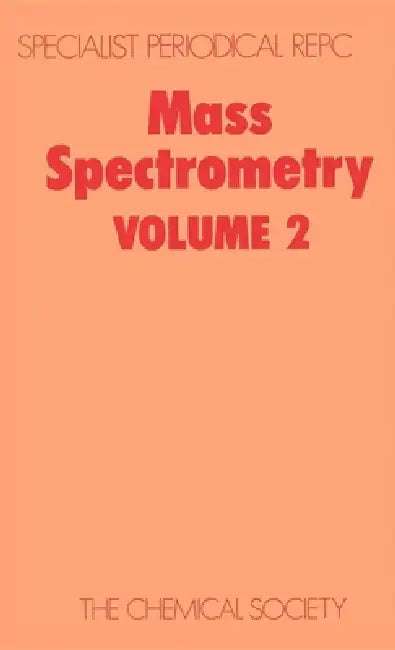 Mass Spectrometry: Volume 2 by D. H. Williams