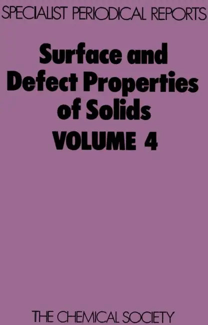 Surface and Defect Properties of Solids: Volume 4 by M. W. Roberts, John M. Thomas