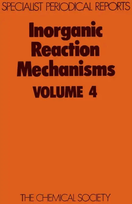 Inorganic Reaction Mechanisms: Volume 4 by A. McAuley