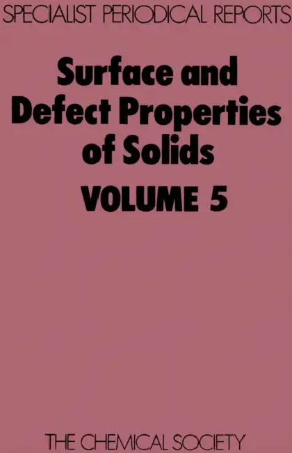 Surface and Defect Properties of Solids: Volume 5 by M. W. Roberts, John M. Thomas