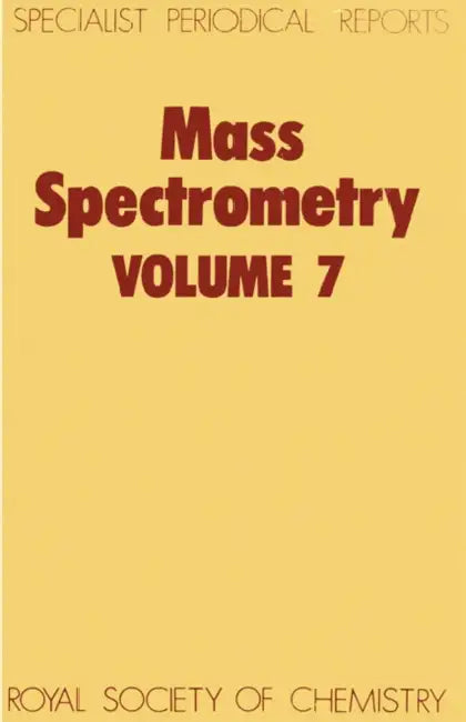 Mass Spectrometry: Volume 7 by R. A. W. Johnstone
