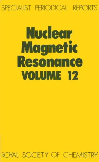 Nuclear Magnetic Resonance: Volume 12 by G. A. Webb