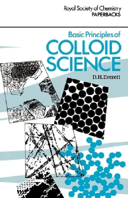 Basic Principles of Colloid Science by Douglas H. Everett