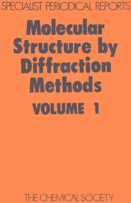 Molecular Structure by Diffraction Methods: Volume 1 by G. A. Sim, L. E. Sutton