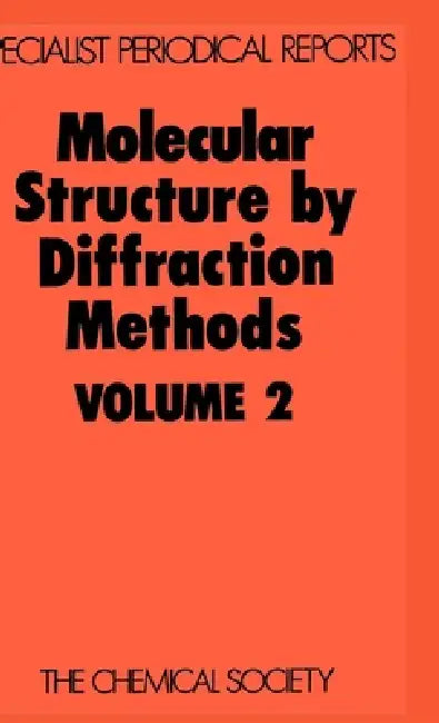 Molecular Structure by Diffraction Methods: Volume 2 by G. A. Sim, L. E. Sutton