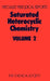 Saturated Heterocyclic Chemistry: Volume 2 by W. Parker