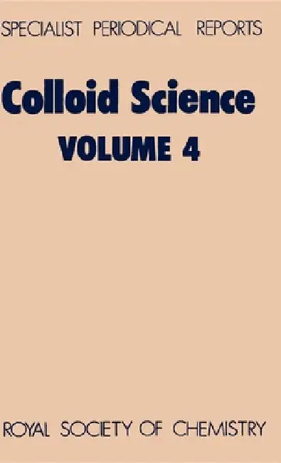 Colloid Science: Volume 4 by Douglas H. Everett