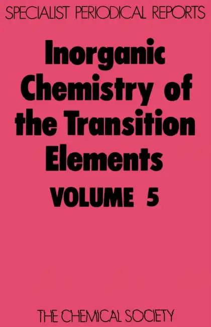 Inorganic Chemistry of the Transition Elements: Volume 5 by B. F. G. Johnson