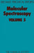 Molecular Spectroscopy: Volume 5 by R. F. Barrow, Derek A. Long, J. Sheridan