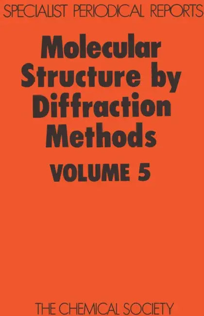 Molecular Structure by Diffraction Methods: Volume 5 by L. E. Sutton, M. R. Truter